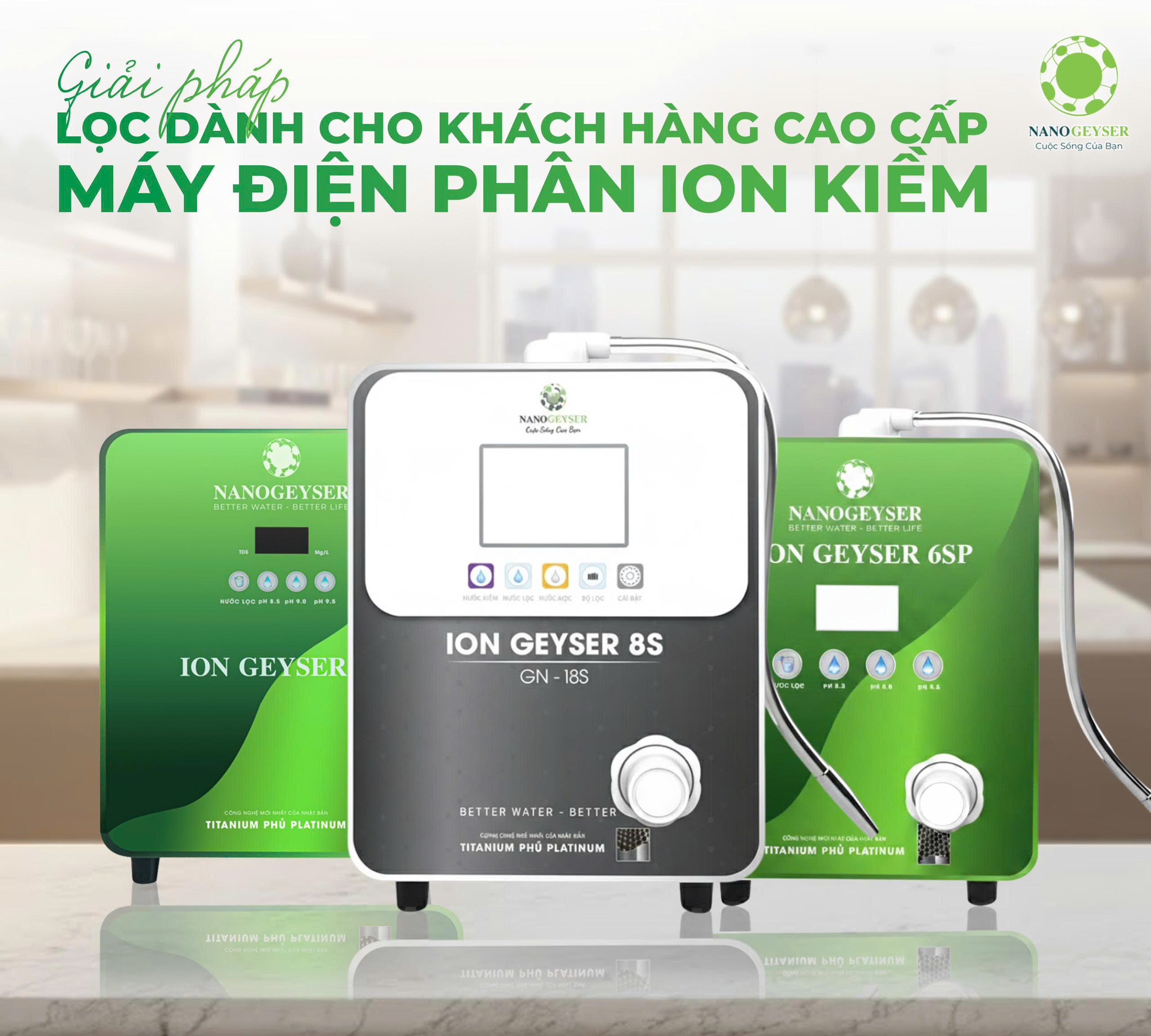 Giải pháp lọc dành cho khách hàng cao cấp - Máy điện phân Ion Kiềm